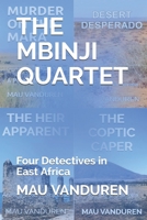 Murder on the Mara, Desert Desperado, The Heir Apparent, The Coptic Caper B088T18MHV Book Cover