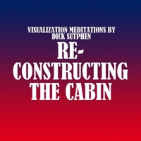 Reconstructing the Cabin B0CLCGXQXC Book Cover