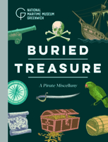 Buried Treasure: A Pirate Miscellany 1739154282 Book Cover