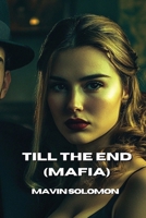 Till The End (MAFIA) B0DPR3X27H Book Cover