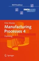 Manufacturing Processes 4: Forming 3642367712 Book Cover