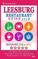 Leesburg Restaurant Guide 2018: Best Rated Restaurants in Leesburg, Virginia - Restaurants, Bars and Cafes recommended for Visitors, 2018 1719189900 Book Cover