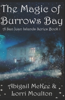 The Magic of Burrows Bay (A San Juan Islands Series) B0HJFQ7VCW Book Cover