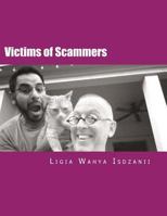 Victims of Scammers: (Know What Is Fake) 1532911882 Book Cover