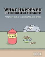 What Happened in the Middle of the Night? 1494287331 Book Cover
