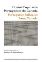 Contos Populares Portugueses Do Canad� / Portuguese Folktales from Canada 1433190273 Book Cover