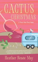 Cactus Christmas: A Texas Wine Trail Series 1737719304 Book Cover