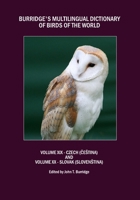 Burridge's Multilingual Dictionary of Birds of the World: Volume XIX Czech (Cestina) and Volume XX Slovak (Slovenstina) 1443813206 Book Cover