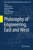 Philosophy of Engineering, East and West 3319873148 Book Cover