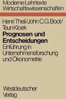 Prognosen Und Entscheidungen: Einfuhrung in Unternehmensforschung Und Okonometrie 3531110683 Book Cover