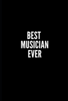 Best Musician Ever: 6x9 Lined Notebook/Journal/Diary, 100 pages, Sarcastic, Humor Journal, original gift For Women/Men/Coworkers/Classmates , appreciation gift for coworker, diary for the office desk, 1676295984 Book Cover