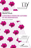Constructions de savoirs et de dispositifs (Id/Emergences, Cheminements Et Constructions de Savoirs) (French Edition) 2343136432 Book Cover