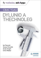 Fy Nodiadau Adolygu: CBAC TGAU Dylunio a Thechnoleg (My Revision Notes: WJEC GCSE Design and Technology Welsh-language edition) 1398323934 Book Cover