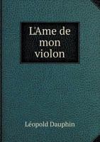 L'Ame de Mon Violon 5518978170 Book Cover