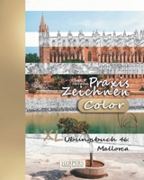 Praxis Zeichnen [Color] - XL �bungsbuch 46: Mallorca 109564369X Book Cover