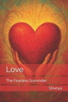 Love: The Fearless Surrender B0F2YRTG1S Book Cover