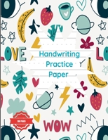 Handwriting Practice Paper Dotted to Write Letters Sheets for K-3 Students: For Kindergarten To 3rd Grade Students (Large 8.5x11 Inches - 50 Sheets - 100 Pages) 1654392421 Book Cover