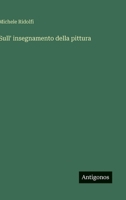 Sull' insegnamento della pittura (Italian Edition) 3385078504 Book Cover