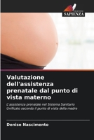 Valutazione dell'assistenza prenatale dal punto di vista materno 6205867060 Book Cover