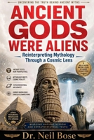 Ancient Gods Were Aliens: Reinterpreting Mythology Through a Cosmic Lens B0H31L6W3P Book Cover