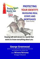 Protecting Your Identity: Involving Real Estate and Mortgages 0993821421 Book Cover