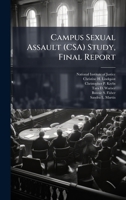 Campus Sexual Assault (CSA) Study, Final Report 1025090225 Book Cover
