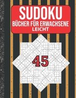 Sudoku Bücher für Erwachsene leicht: 200 Sudokus von easy mit Lösungen Für Erwachsene,Kinder (German Edition) B086PKNMG6 Book Cover