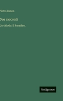 Due racconti: Un chiodo. Il Paradiso. (Italian Edition) 338508363X Book Cover