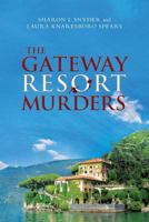 The Gateway Resort Murders 1539751678 Book Cover