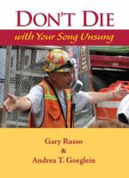 Don't Die with Your Song Unsung 0984715606 Book Cover