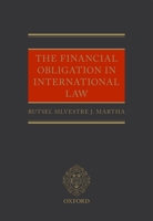 The Financial Obligation in International Law 019873638X Book Cover
