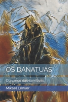 OS Danatu�s: O avan�o das comitivas B09HG4W6FM Book Cover