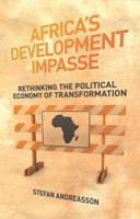 Africa's Development Impasse: Rethinking the Political Economy of Transformation 1842779729 Book Cover