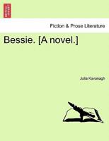 Bessie; Volume III 0469215275 Book Cover