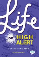 Life on High Alert: Confronting Ptsd 191247817X Book Cover