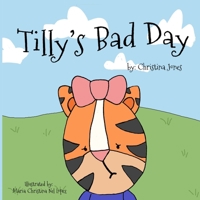 Tilly's Bad Day 1797629646 Book Cover