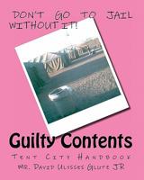 Guilty Contents: Tent City Handbook 1453768718 Book Cover