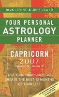 Your Personal Astrology Planner 2007: Capricorn 1402741669 Book Cover