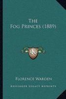 The Fog Princes 1241388814 Book Cover