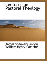 Lectures on Pastoral Theology 1017905304 Book Cover