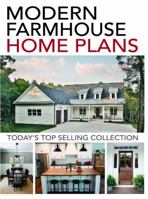 Modern Farmhouse Home Plans: Today's Top Selling Collection 1586780085 Book Cover