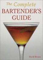 The Complete Bartender's Guide 1552976432 Book Cover