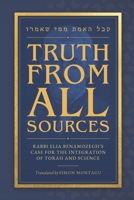 Truth From All Sources: Rabbi Elia Benamozegh's Case for Integrating Torah and Science B0DS21XXYV Book Cover