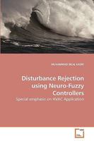 Disturbance Rejection using Neuro-Fuzzy Controllers: Special emphasis on HVAC Application 3639210417 Book Cover