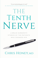 Tenth Nerve: A Brain Surgeon's Stories of the Patients Who Changed Him 1039001165 Book Cover