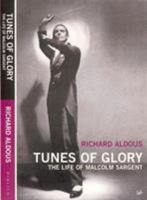 Tunes of Glory: the life of Malcolm Sargent 0712665404 Book Cover