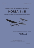 Notes pour les Pilotes du planeur HORSA I et II: Avec annexes pour les Pilotes d'avions remorqueurs (French Edition) 2810629390 Book Cover