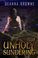 Unholy Sundering : Dark Rising Series, Book 2 1948884119 Book Cover