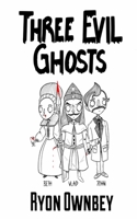 Three Evil Ghosts B0CKTFTSYC Book Cover