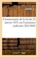 Commentaire de la loi du 22 janvier 1851 sur l'assistance judiciaire 2329020074 Book Cover